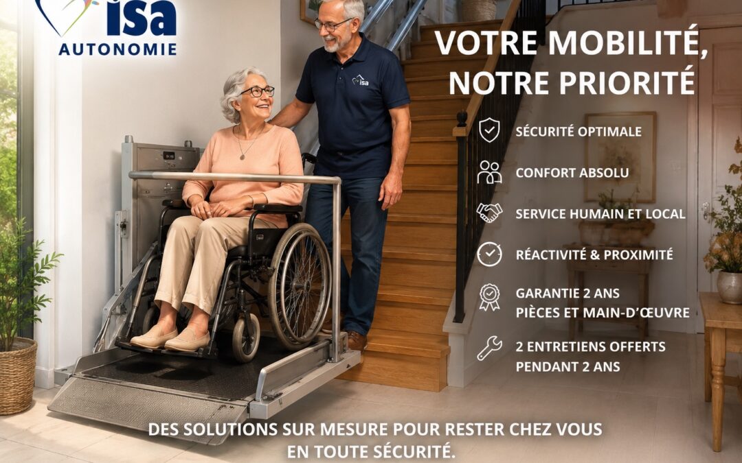 Monte-escalier : Restez chez vous en toute sécurité avec ISA Autonomie